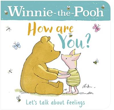 WINNIE-THE-POOH HOW ARE YOU? (A BOOK ABOUT FEELINGS): Supporting Children’s Mental Health: Helping Young Children Explore Feelings And Emotions von Farshore